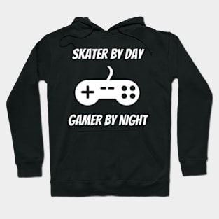 Skater By Day Gamer By Night - Skater Gift Hoodie